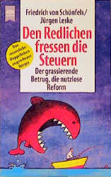Den Redlichen fressen die Steuern