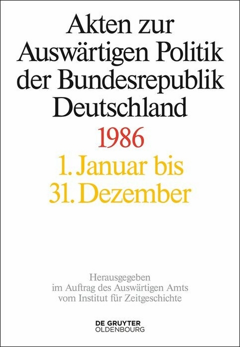 Akten zur Ausw&auml;rtigen Politik der Bundesrepublik Deutschland 1986 - 