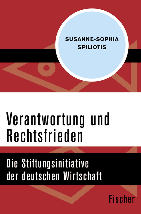 Verantwortung und Rechtsfrieden - Susanne-Sophia Spiliotis