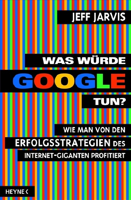 Was w&uuml;rde Google tun? - Jeff Jarvis