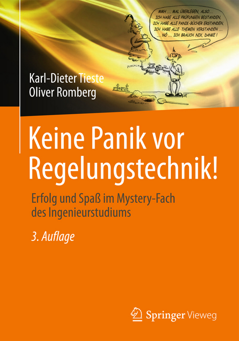Keine Panik vor Regelungstechnik! - Karl-Dieter Tieste, Oliver Romberg