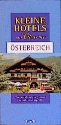 Kleine Hotels mit Charme - &Ouml;sterreich
