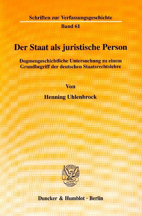 Der Staat als juristische Person. - Henning Uhlenbrock
