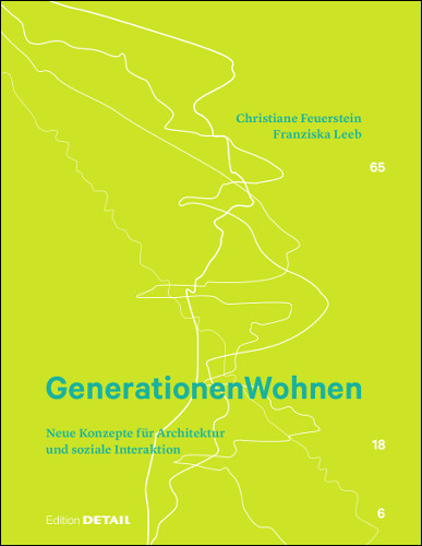 Generationen Wohnen - Christiane Feuerstein, Franziska Leeb