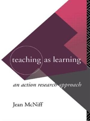 Teaching as Learning - Jean McNiff