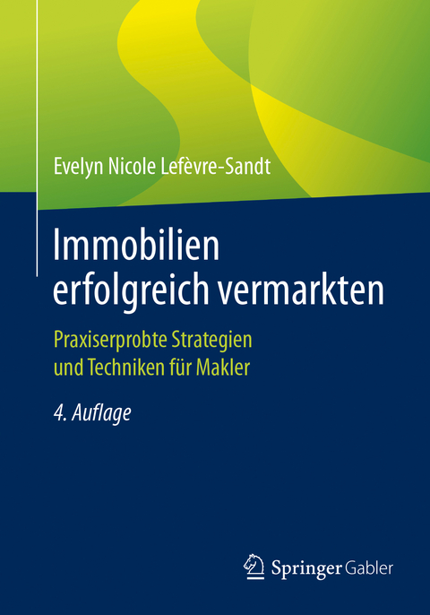 Immobilien erfolgreich vermarkten - Evelyn Nicole Lef&egrave;vre-Sandt