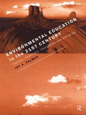 Environmental Education in the 21st Century - Joy Palmer