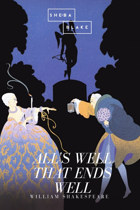 All's Well That Ends Well - William Shakespear, Sheba Blake