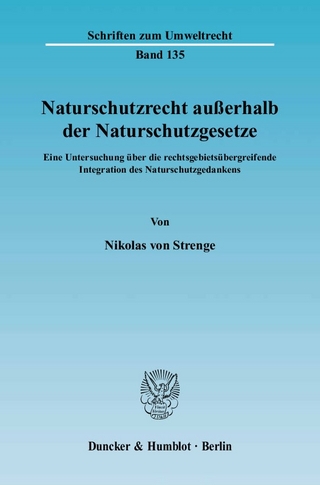 Naturschutzrecht außerhalb der Naturschutzgesetze.