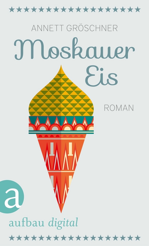 Moskauer Eis - Annett Gr&ouml;schner