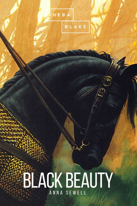 Black Beauty - Anna Sewell, Sheba Blake
