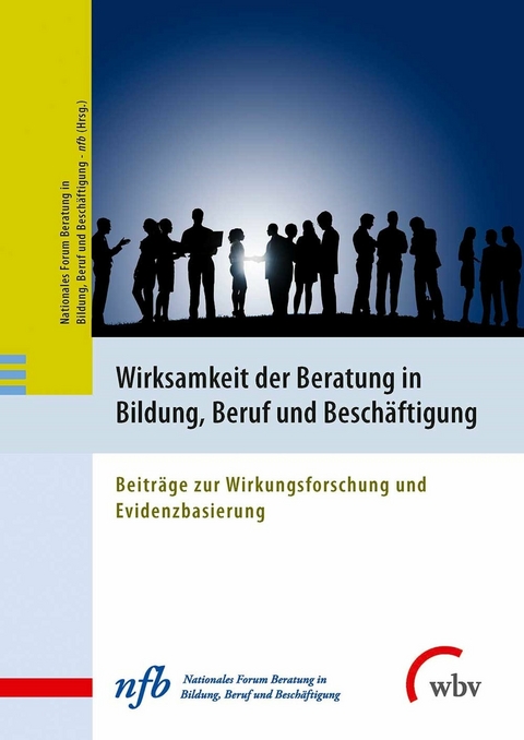 Wirksamkeit der Beratung in Bildung, Beruf und Besch&auml;ftigung - 