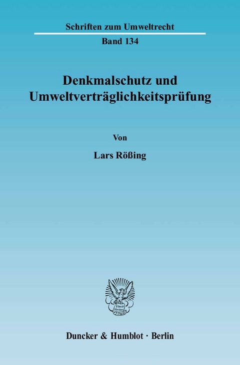 Denkmalschutz und Umweltvertr&auml;glichkeitspr&uuml;fung. - Lars R&ouml;&szlig;ing