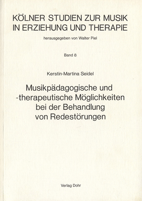 Musikp&auml;dagogische und -therapeutische M&ouml;glichkeiten bei der Behandlung von Redest&ouml;rungen - Kerstin-Martina Seidel
