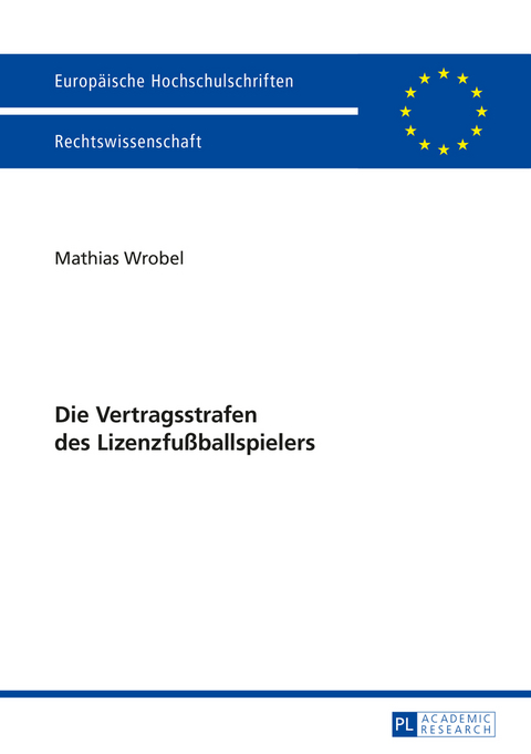 Die Vertragsstrafen des Lizenzfu&szlig;ballspielers - Mathias Wrobel