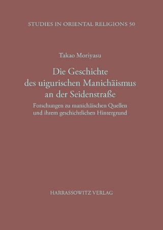 Die Geschichte des uigurischen Manichäismus an der Seidenstrasse