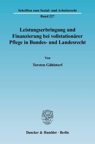 Leistungserbringung und Finanzierung bei vollstationärer Pflege in Bundes- und Landesrecht.