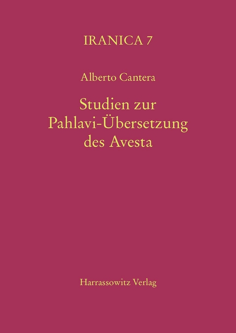 Studien zur Pahlavi-&Uuml;bersetzung des Avesta - Alberto Cantera