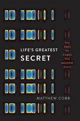 Life's Greatest Secret - Matthew Cobb