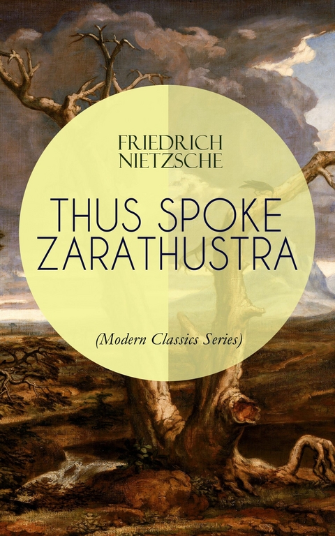 THUS SPOKE ZARATHUSTRA (Modern Classics Series) - Friedrich Nietzsche
