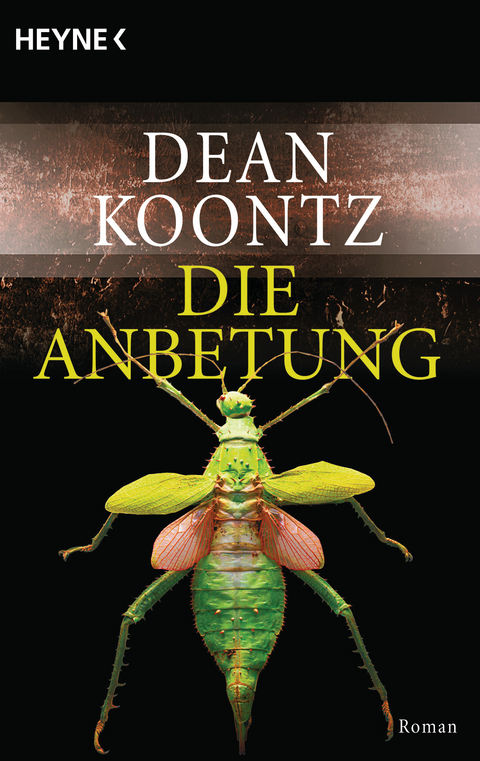 Die Anbetung - Dean Koontz