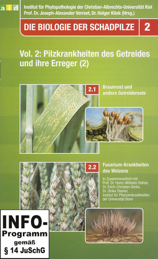 Die Biologie der Schadpilze (Vol. 2), Braunrost u. a. Getreideroste, Fusarium-Krankheiten des Weizens - Schullizenz