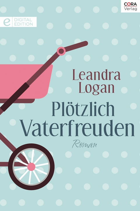 Pl&ouml;tzlich Vaterfreuden - Leandra Logan
