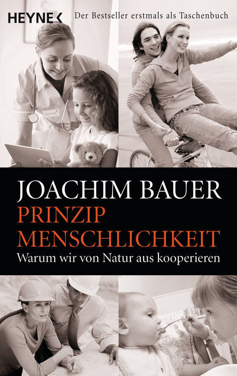 Prinzip Menschlichkeit - Joachim Bauer