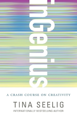 inGenius : A Crash Course on Creativity