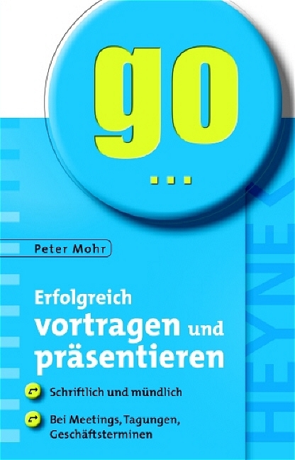 Erfolgreich vortragen und pr&auml;sentieren - Peter Mohr