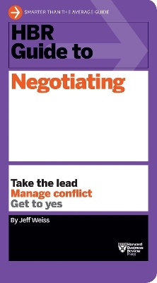 HBR Guide to Negotiating (HBR Guide Series) - Jeff Weiss