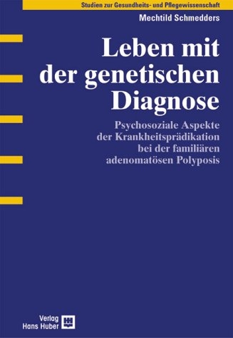 Leben mit der genetischen Diagnose - Mechtild Schmedders