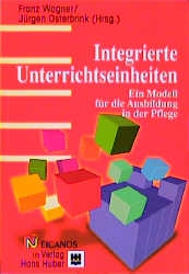 Integrierte Unterrichtseinheiten - Franz Wagner, Jürgen Osterbrink