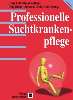 Professionelle Suchtkrankenpflege - Chris Loth