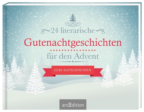 24 literarische Gutenachtgeschichten f&uuml;r den Advent