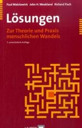 L&ouml;sungen - Paul Watzlawick, John H Weakland, Richard Fisch
