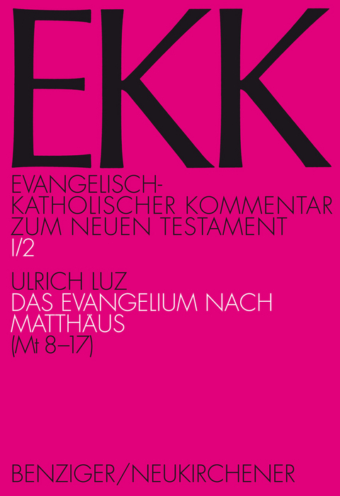 Das Evangelium nach Matth&auml;us, EKK I/2 - Ulrich Luz