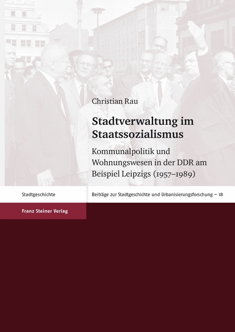 Stadtverwaltung im Staatssozialismus -  Christian Rau