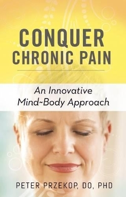 Conquer Chronic Pain - Peter Przekop
