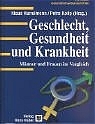 Geschlecht, Gesundheit und Krankheit - 