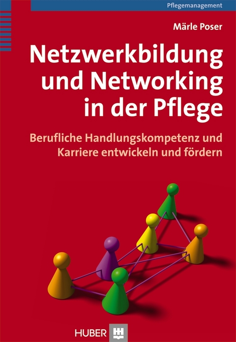 Netzwerkbildung und Networking in der Pflege - M&auml;rle Poser