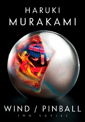 Wind/Pinball - Haruki Murakami