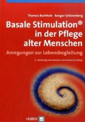 Basale Stimulation&reg; in der Pflege alter Menschen - Thomas Buchholz, Ansgar Sch&uuml;renberg