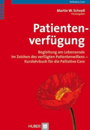 Patientenverf&uuml;gung - Martin W Schnell