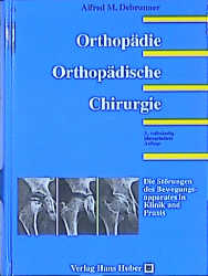 Orthop&auml;die. Orthop&auml;dische Chirurgie - Alfred M Debrunner