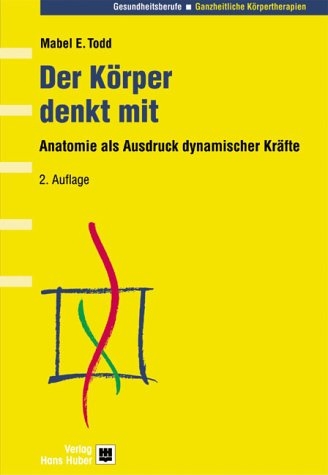 Der K&ouml;rper denkt mit - Mabel E Todd