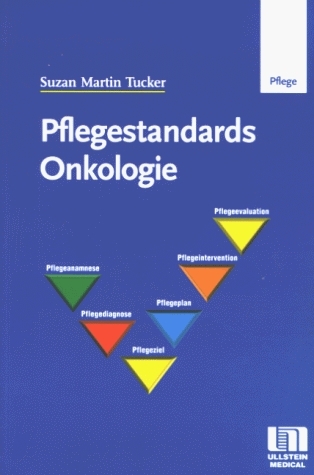 Pflegestandards-Set. Neurologie /Onkologie /Kardiologie /Gynäkologie und Geburtshilfe / Pflegestandards in der Onkologie