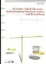 Riskanter Alkoholkonsum - Fr&uuml;herkennung, Kurzintervention und Behandlung - Martin Sieber