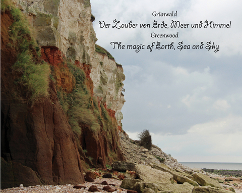 Der Zauber von Erde, Meer und Himmel -  Gr&uuml;nwald