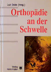 Orthop&auml;die an der Schwelle - 